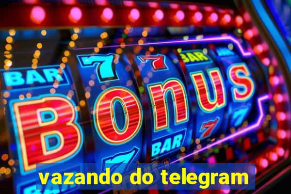 vazando do telegram
